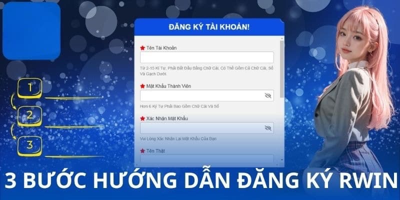 Hướng dẫn thao tác 3 bước đăng ký tài Rwin cực dễ và an toàn
