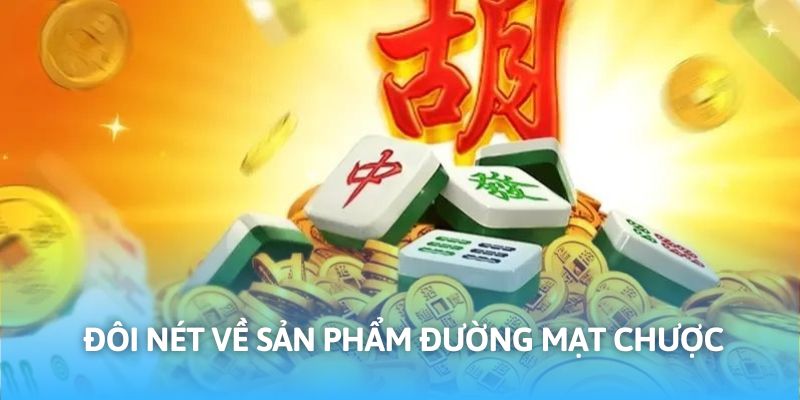 Đường mạt chược mang đến không gian cá cược tối ưu nhất