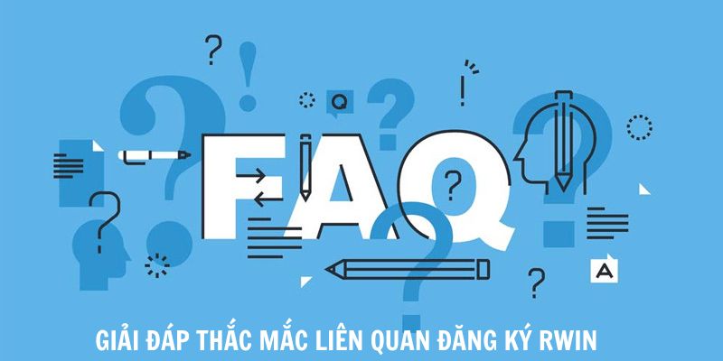 Giải đáp thắc mắc liên quan đăng ký tài khoản Rwin