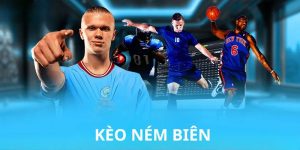 Kèo Ném Biên Rwin - Tăng Thêm Hứng Khởi Cho Trận Bóng Đá