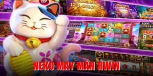 Neko May Mắn - Thử Ngay Vận May, Rinh Về Thưởng Khủng