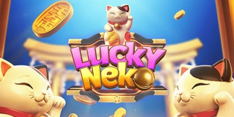 Neko may mắn - Siêu phẩm quay hũ đổi thưởng tại Rwin