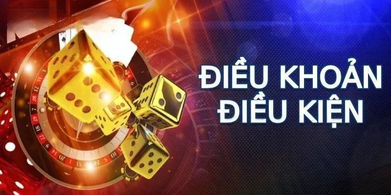 Tuân thủ điều khoản điều kiện người chơi nhận được gì